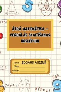 Ātrā matemātika verbālās skaitīšanas noslēpumi