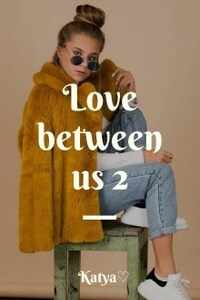 Love between us 2